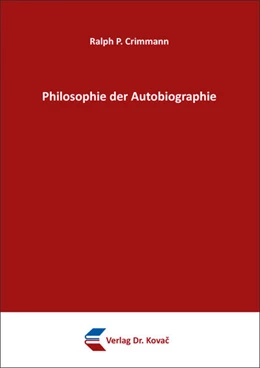 Abbildung von Crimmann | Philosophie der Autobiographie | 1. Auflage | 2023 | 174 | beck-shop.de