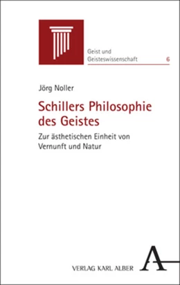 Abbildung von Noller | Schillers Philosophie des Geistes | 1. Auflage | 2025 | 6 | beck-shop.de