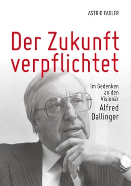 Abbildung von Fadler | Der Zukunft verpflichtet | 1. Auflage | 2014 | beck-shop.de
