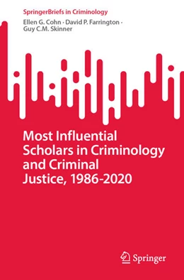 Abbildung von Cohn / Farrington | Most Influential Scholars in Criminology and Criminal Justice, 1986-2020 | 1. Auflage | 2023 | beck-shop.de