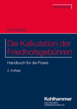 Abbildung von Gawel | Die Kalkulation der Friedhofsgebühren | 2. Auflage | 2025 | beck-shop.de
