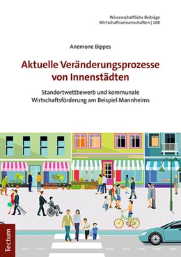 Abbildung von Bippes | Aktuelle Veränderungsprozesse von Innenstädten | 1. Auflage | 2022 | 108 | beck-shop.de