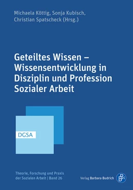Abbildung von Köttig / Kubisch | Geteiltes Wissen – Wissensentwicklung in Disziplin und Profession Sozialer Arbeit | 1. Auflage | 2023 | 26 | beck-shop.de