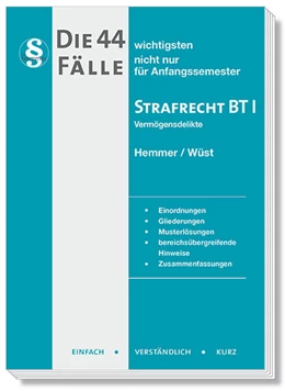 Abbildung von Hemmer / Wüst | Die 44 wichtigsten Fälle Strafrecht BT I - Vermögensdelikte | 13. Auflage | 2022 | beck-shop.de