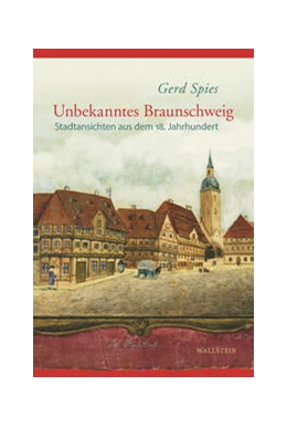 Abbildung von Spies | Unbekanntes Braunschweig | 1. Auflage | 2023 | beck-shop.de