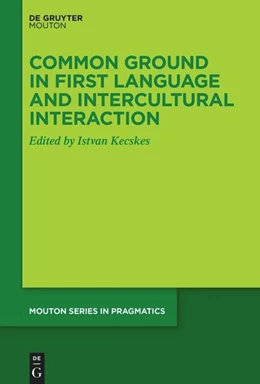 Abbildung von Kecskes | Common Ground in First Language and Intercultural Interaction | 1. Auflage | 2023 | 26 | beck-shop.de