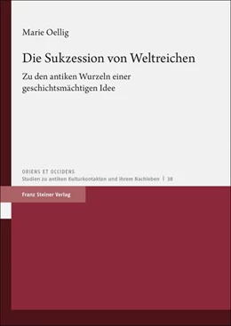 Abbildung von Oellig | Die Sukzession von Weltreichen | 1. Auflage | 2023 | beck-shop.de
