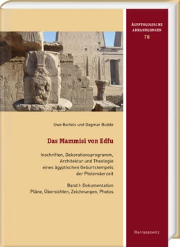 Abbildung von Bartels / Budde | Das Mammisi von Edfu. Inschriften, Dekorationsprogramm, Architektur und Theologie eines ägyptischen Geburtstempels der Ptolemäerzeit | 1. Auflage | 2022 | beck-shop.de