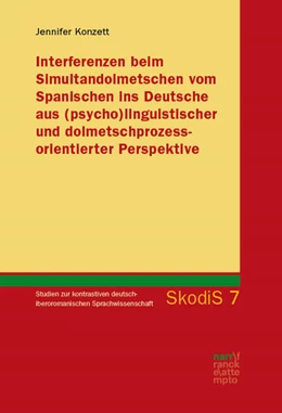 Abbildung von Konzett | Interferenzen beim Simultandolmetschen vom Spanischen ins Deutsche aus (psycho)linguistischer und dolmetschprozessorientierter Perspektive | 1. Auflage | 2023 | 7 | beck-shop.de
