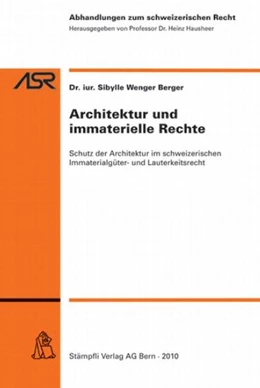 Abbildung von Wenger Berger | Architektur und immaterielle Rechte | 1. Auflage | 2010 | 772 | beck-shop.de