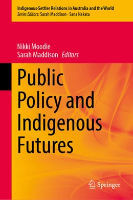 Abbildung von Moodie / Maddison | Public Policy and Indigenous Futures | 1. Auflage | 2023 | beck-shop.de