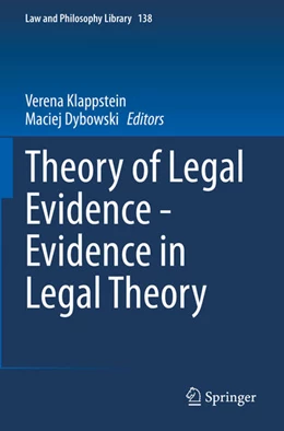 Abbildung von Klappstein / Dybowski | Theory of Legal Evidence - Evidence in Legal Theory | 1. Auflage | 2023 | beck-shop.de