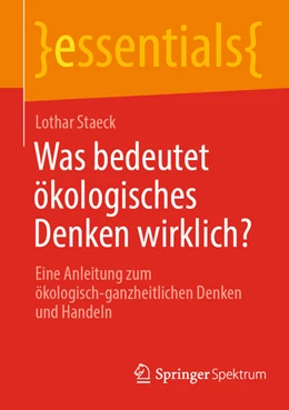 Abbildung von Lothar | Was bedeutet ökologisches Denken wirklich? | 1. Auflage | 2023 | beck-shop.de