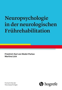 Abbildung von von Wedel-Parlow / Lück | Neuropsychologie in der neurologischen Frührehabilitation | 1. Auflage | 2023 | 26 | beck-shop.de