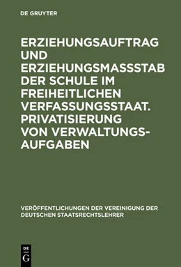 Abbildung von Erziehungsauftrag und Erziehungsmaßstab der Schule im freiheitlichen Verfassungsstaat. Privatisierung von Verwaltungsaufgaben | 1. Auflage | 1995 | 54 | beck-shop.de