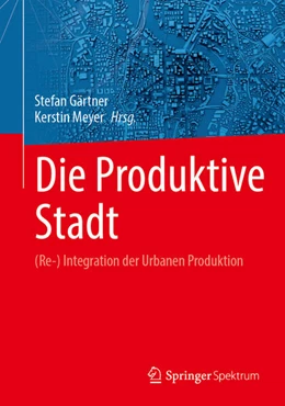 Abbildung von Gärtner / Meyer | Die Produktive Stadt | 1. Auflage | 2023 | beck-shop.de
