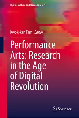 Abbildung von Tam | Performance Arts: Research in the Age of Digital Revolution | 1. Auflage | 2023 | beck-shop.de