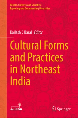 Abbildung von Baral | Cultural Forms and Practices in Northeast India | 1. Auflage | 2023 | beck-shop.de