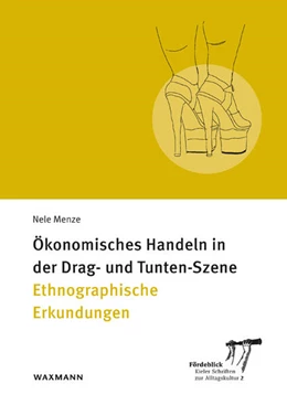 Abbildung von Menze | Ökonomisches Handeln in der Drag- und Tunten-Szene | 1. Auflage | 2023 | 2 | beck-shop.de