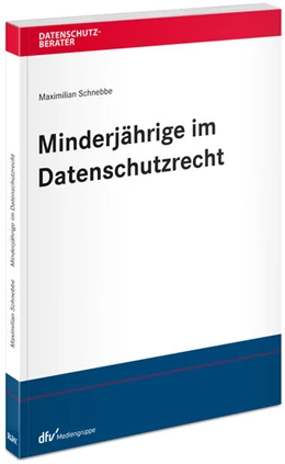 Abbildung von Schnebbe | Minderjährige im Datenschutzrecht | 1. Auflage | 2023 | beck-shop.de