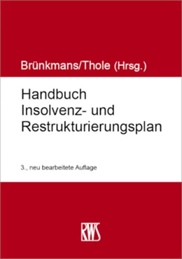 Abbildung von Brünkmans / Thole | Handbuch Insolvenz- und Restrukturierungsplan | 3. Auflage | 2025 | beck-shop.de