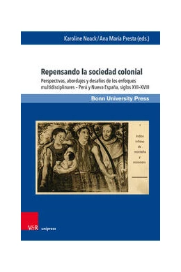 Abbildung von Noack / Presta | Repensando la sociedad colonial | 1. Auflage | 2023 | beck-shop.de