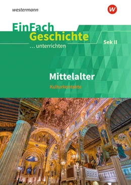 Abbildung von Heitmann | Mittelalter Kulturkontakte. Sekundarstufe II. EinFach Geschichte ...unterrichten | 1. Auflage | 2024 | beck-shop.de