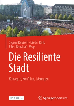 Abbildung von Kabisch / Rink | Die Resiliente Stadt | 1. Auflage | 2023 | beck-shop.de