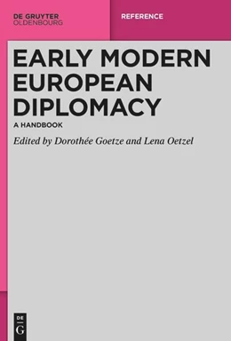 Abbildung von Goetze / Oetzel | Early Modern European Diplomacy | 1. Auflage | 2023 | beck-shop.de