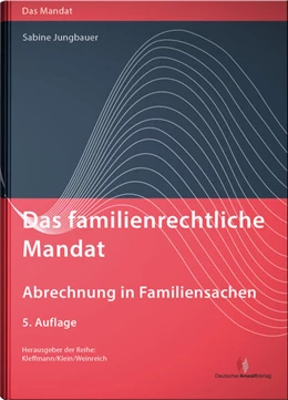 Abbildung von Jungbauer | Das familienrechtliche Mandat - Abrechnung in Familiensachen | 5. Auflage | 2023 | beck-shop.de