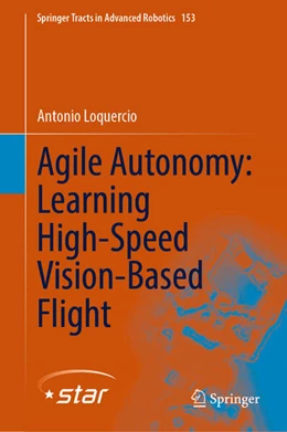 Abbildung von Loquercio | Agile Autonomy: Learning High-Speed Vision-Based Flight | 1. Auflage | 2024 | beck-shop.de