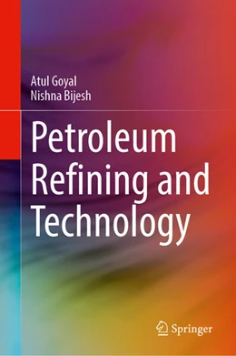 Abbildung von Goyal / Bijesh | Petroleum Refining and Technology | 1. Auflage | 2026 | beck-shop.de