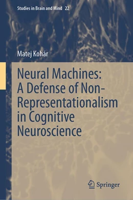 Abbildung von Kohár | Neural Machines: A Defense of Non-Representationalism in Cognitive Neuroscience | 1. Auflage | 2023 | beck-shop.de