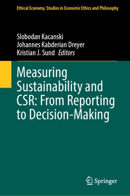 Abbildung von Kacanski / Kabderian Dreyer | Measuring Sustainability and CSR: From Reporting to Decision-Making | 1. Auflage | 2023 | beck-shop.de