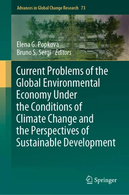 Abbildung von Popkova / Sergi | Current Problems of the Global Environmental Economy Under the Conditions of Climate Change and the Perspectives of Sustainable Development | 1. Auflage | 2023 | beck-shop.de