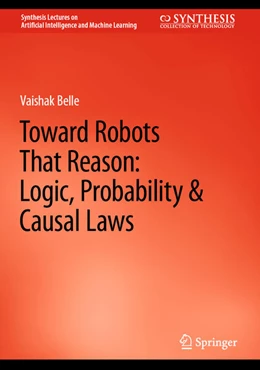 Abbildung von Belle | Toward Robots That Reason: Logic, Probability & Causal Laws | 1. Auflage | 2023 | beck-shop.de