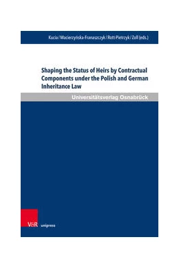 Abbildung von Kucia / Macierzynska-Franaszczyk | Shaping the Status of Heirs by Contractual Components under the Polish and German Inheritance Law | 1. Auflage | 2023 | beck-shop.de