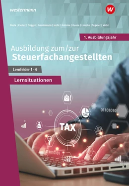Abbildung von Biela / Fieber | Ausbildung zum/zur Steuerfachangestellten. 1. Ausbildungsjahr. Arbeitsheft mit Lernsituationen | 1. Auflage | 2023 | beck-shop.de