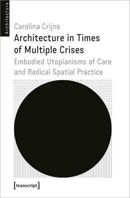 Abbildung von Crijns | Architecture in Times of Multiple Crises | 1. Auflage | 2023 | 73 | beck-shop.de
