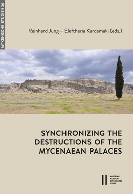 Abbildung von Jung / Kardamaki | Synchronizing the Destructions of the Mycenaean Palaces | 1. Auflage | 2022 | 546 | beck-shop.de
