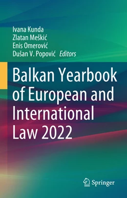 Abbildung von Kunda / Meškic | Balkan Yearbook of European and International Law 2022 | 1. Auflage | 2023 | beck-shop.de