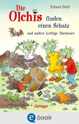 Abbildung von Dietl | Die Olchis finden einen Schatz und andere krötige Abenteuer | 1. Auflage | 2023 | beck-shop.de