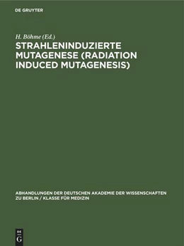 Abbildung von Böhme / Stubbe | Strahleninduzierte Mutagenese (Radiation Induced Mutagenesis) | 1. Auflage | 1963 | beck-shop.de