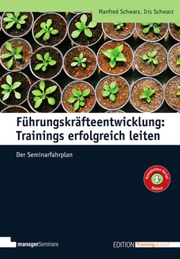 Abbildung von Schwarz | Führungskräfteentwicklung: Trainings erfolgreich leiten | 2. Auflage | 2021 | beck-shop.de