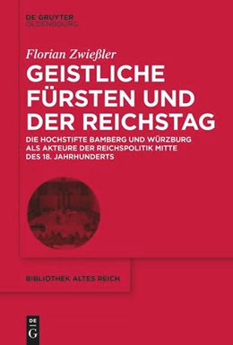 Abbildung von Zwießler | Geistliche Fürsten und der Reichstag | 1. Auflage | 2023 | 41 | beck-shop.de