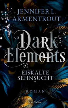 Abbildung von Armentrout | Dark Elements 2 - Eiskalte Sehnsucht | 1. Auflage | 2024 | beck-shop.de