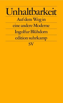Abbildung von Blühdorn | Unhaltbarkeit | 2. Auflage | 2024 | beck-shop.de