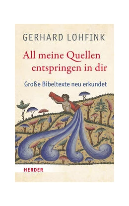 Abbildung von Lohfink | All meine Quellen entspringen in dir | 1. Auflage | 2023 | beck-shop.de