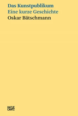 Abbildung von Bätschmann | Das Kunstpublikum | 1. Auflage | 2023 | beck-shop.de