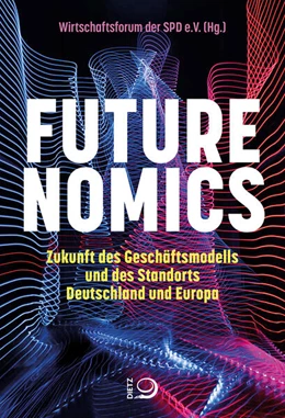 Abbildung von Wirtschaftsforum der SPD e. V. | Futurenomics | 1. Auflage | 2023 | beck-shop.de